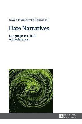 Iwona Jakubowska-Branicka - Hate Narratives, Inbunden