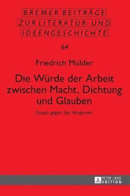 bokomslag Wuerde der Arbeit zwischen Macht, Dichtung und Glauben
