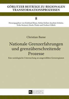 bokomslag Nationale Grenzerfahrungen Und Grenzueberschreitende Prozesse