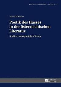 bokomslag Poetik Des Hasses in Der Oesterreichischen Literatur