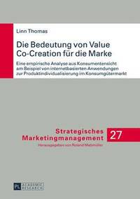 bokomslag Die Bedeutung Von Value Co-Creation Fuer Die Marke