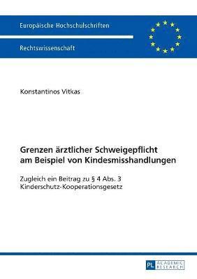 bokomslag Grenzen aerztlicher Schweigepflicht am Beispiel von Kindesmisshandlungen