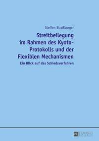 bokomslag Streitbeilegung Im Rahmen Des Kyoto-Protokolls Und Der Flexiblen Mechanismen