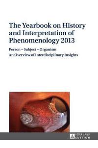 bokomslag The Yearbook on History and Interpretation of Phenomenology 2013