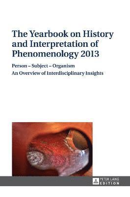 The Yearbook on History and Interpretation of Phenomenology 2013 1