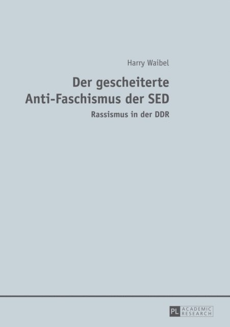 Der Gescheiterte Anti-Faschismus Der SED 1