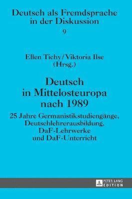 Ellen Tichy, Viktoria Ilse - Deutsch in Mittelosteuropa nach 1989, Inbunden