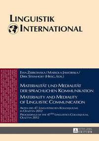 bokomslag Materialitaet und Medialitaet der sprachlichen Kommunikation / Materiality and Mediality of Linguistic Communication