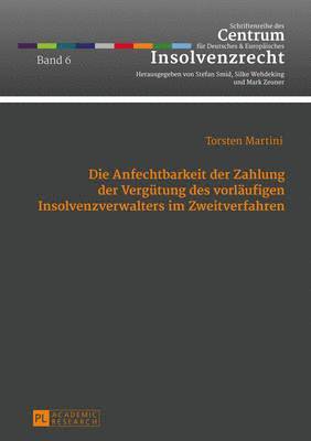 Die Anfechtbarkeit Der Zahlung Der Verguetung Des Vorlaeufigen Insolvenzverwalters Im Zweitverfahren 1