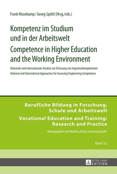 Frank Musekamp, Georg Spöttl - Kompetenz im Studium und in der Arbeitswelt- Competence in Higher Education and the Working Environment, Inbunden