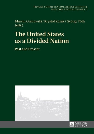 Marcin Grabowski, Krystof Kozák, György Tóth - United States as a Divided Nation, Inbunden