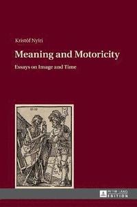 bokomslag Meaning and Motoricity