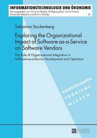 bokomslag Exploring the Organizational Impact of Software-as-a-Service on Software Vendors