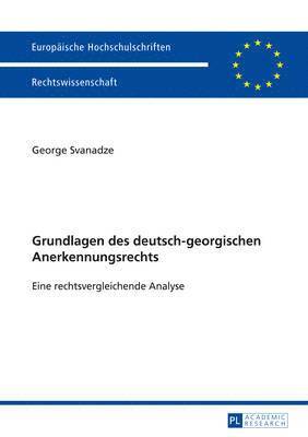 Grundlagen Des Deutsch-Georgischen Anerkennungsrechts 1