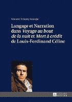 bokomslag Langage Et Narration Dans Voyage Au Bout de la Nuit Et Mort  Crdit de Louis-Ferdinand Cline