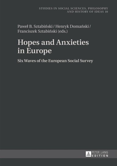 Paweł B. Sztabiński, Henryk Domański, Franciszek Sztabiński - Hopes and Anxieties in Europe, Inbunden