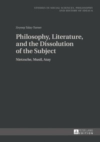 bokomslag Philosophy, Literature, and the Dissolution of the Subject