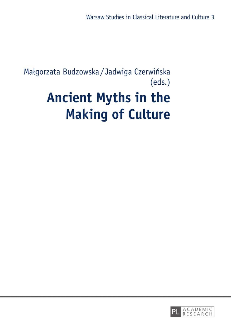 Ancient Myths in the Making of Culture 1