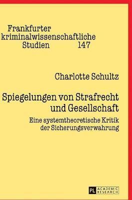 Charlotte Schultz, Ulfrid Neumann - Spiegelungen von Strafrecht und Gesellschaft, Inbunden