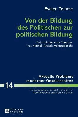 bokomslag Von der Bildung des Politischen zur politischen Bildung