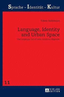 Tabea Salzmann - Language, Identity and Urban Space, Inbunden