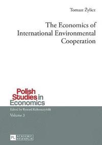 bokomslag The Economics of International Environmental Cooperation