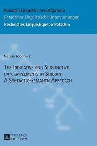 bokomslag The Indicative and Subjunctive da-complements in Serbian: A Syntactic-Semantic Approach