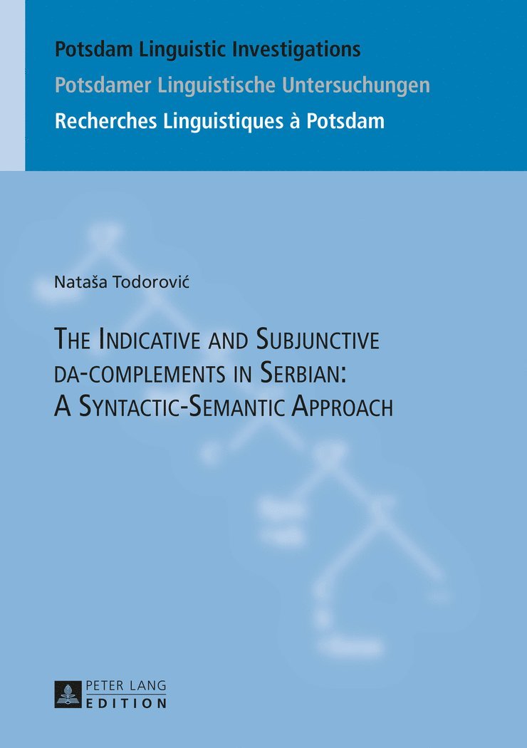 Nataša Todorović, Natasa Todorovic, Nataa Todorovic, Nata¿a Todorovi¿ - Indicative and Subjunctive da-complements in Serbian: A Syntactic-Semantic Approach, Inbunden
