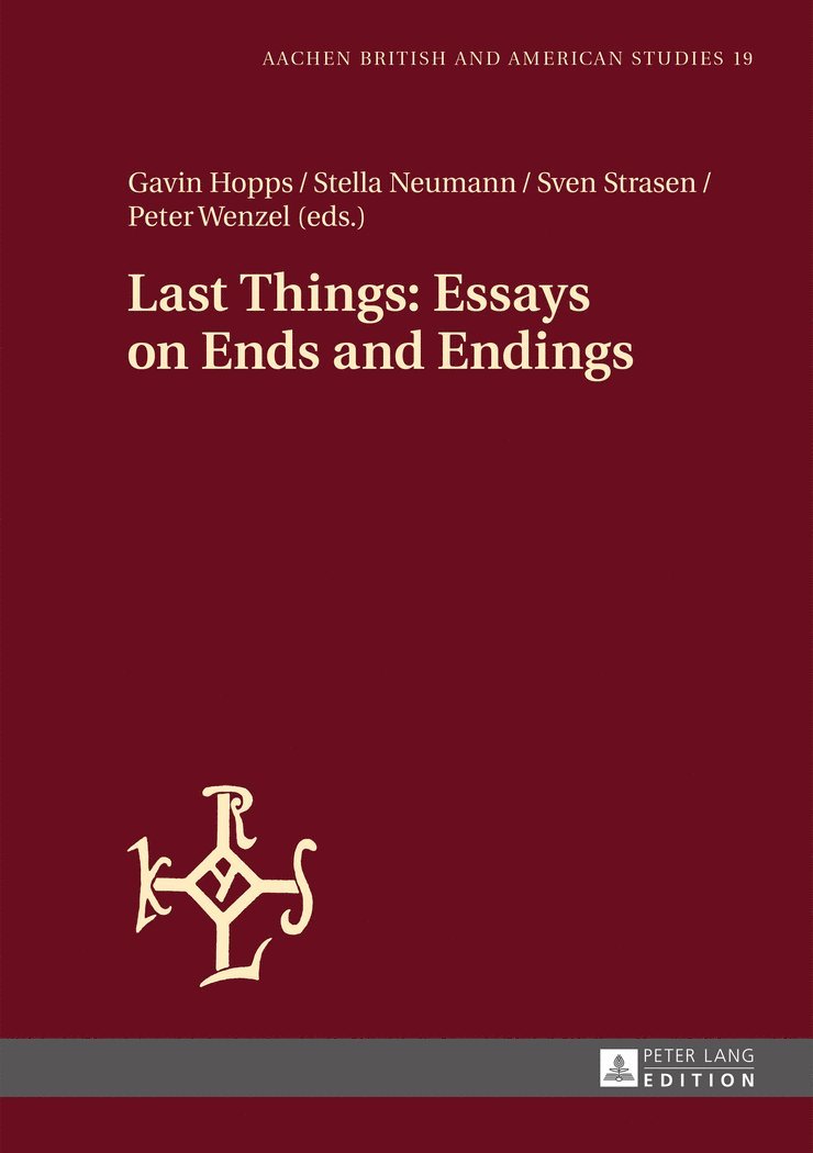 Gavin Hopps, Stella Neumann, Sven Strasen, Peter Wenzel - Last Things: Essays on Ends and Endings, Inbunden