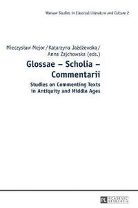 bokomslag Glossae - Scholia - Commentarii