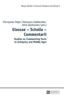 bokomslag Glossae  Scholia  Commentarii