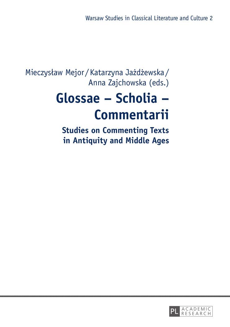 Mieczyslaw Mejor, Katarzyna Jazdzewska, Anna Zajchowska - Glossae – Scholia – Commentarii, Inbunden