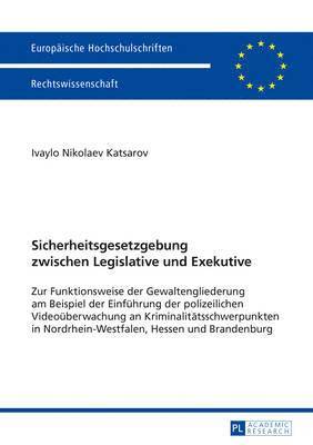 bokomslag Sicherheitsgesetzgebung Zwischen Legislative Und Exekutive