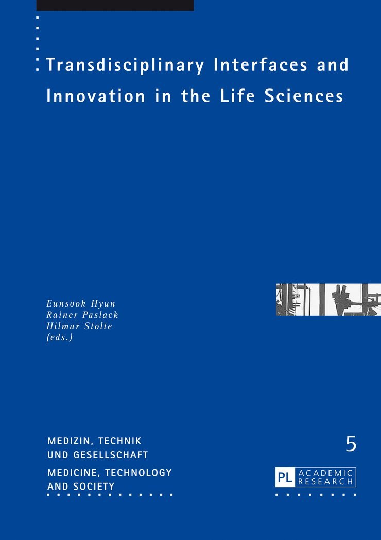 Hilmar Stolte, Rainer Paslack, Eunsook Hyun - Transdisciplinary Interfaces and Innovation in the Life Sciences, Inbunden