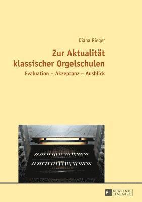 Zur Aktualitaet klassischer Orgelschulen 1