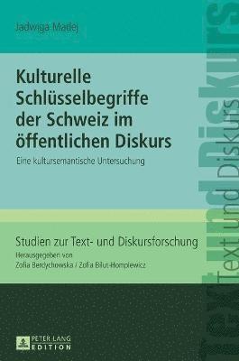 bokomslag Kulturelle Schleusselbegriffe Der Schweiz Im Eoffentlichen Diskurs