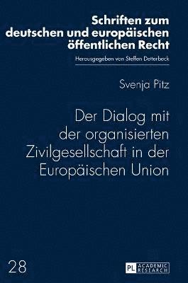 Svenja Pitz, Steffen Detterbeck - Dialog mit der organisierten Zivilgesellschaft in der Europaeischen Union, Inbunden