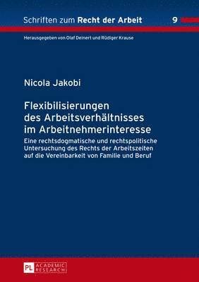 bokomslag Flexibilisierungen Des Arbeitsverhaeltnisses Im Arbeitnehmerinteresse