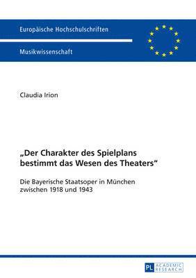 bokomslag «Der Charakter Des Spielplans Bestimmt Das Wesen Des Theaters»