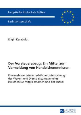 bokomslag Der Vorsteuerabzug: Ein Mittel Zur Vermeidung Von Handelshemmnissen