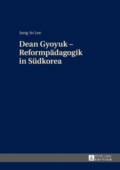 bokomslag Dean Gyoyuk - Reformpaedagogik in Suedkorea