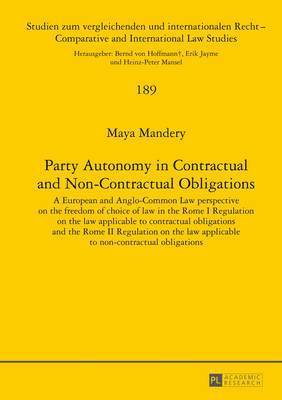 Party Autonomy in Contractual and Non-Contractual Obligations 1