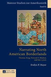 bokomslag Narrating North American Borderlands