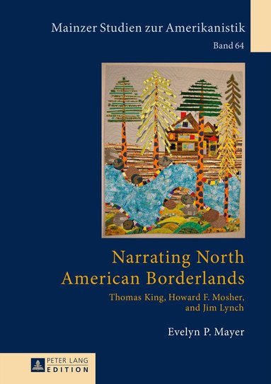 Evelyn P. Mayer - Narrating North American Borderlands, Inbunden