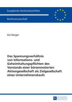 bokomslag Das Spannungsverhaeltnis Von Informations- Und Geheimhaltungspflichten Des Vorstands Einer Boersennotierten Aktiengesellschaft ALS Zielgesellschaft Eines Unternehmenskaufs