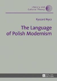 bokomslag The Language of Polish Modernism
