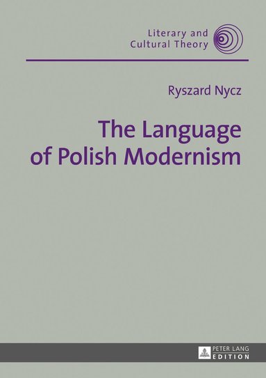Ryszard Nycz, Wojciech Kalaga - Language of Polish Modernism, Inbunden