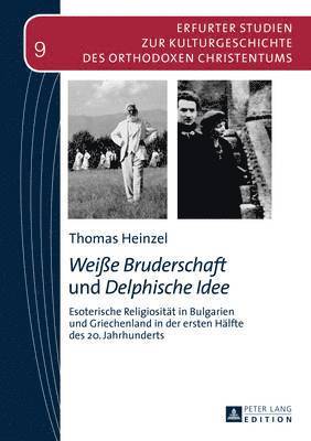 bokomslag «Weiße Bruderschaft» Und «Delphische Idee»