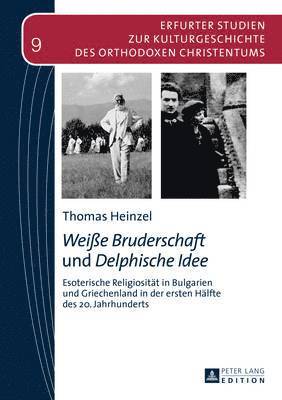 'Weisse Bruderschaft' Und 'Delphische Idee' 1