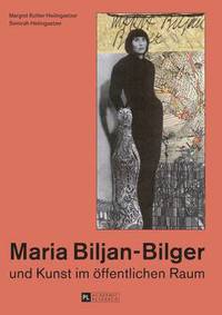 bokomslag Maria Biljan-Bilger Und Kunst Im Oeffentlichen Raum